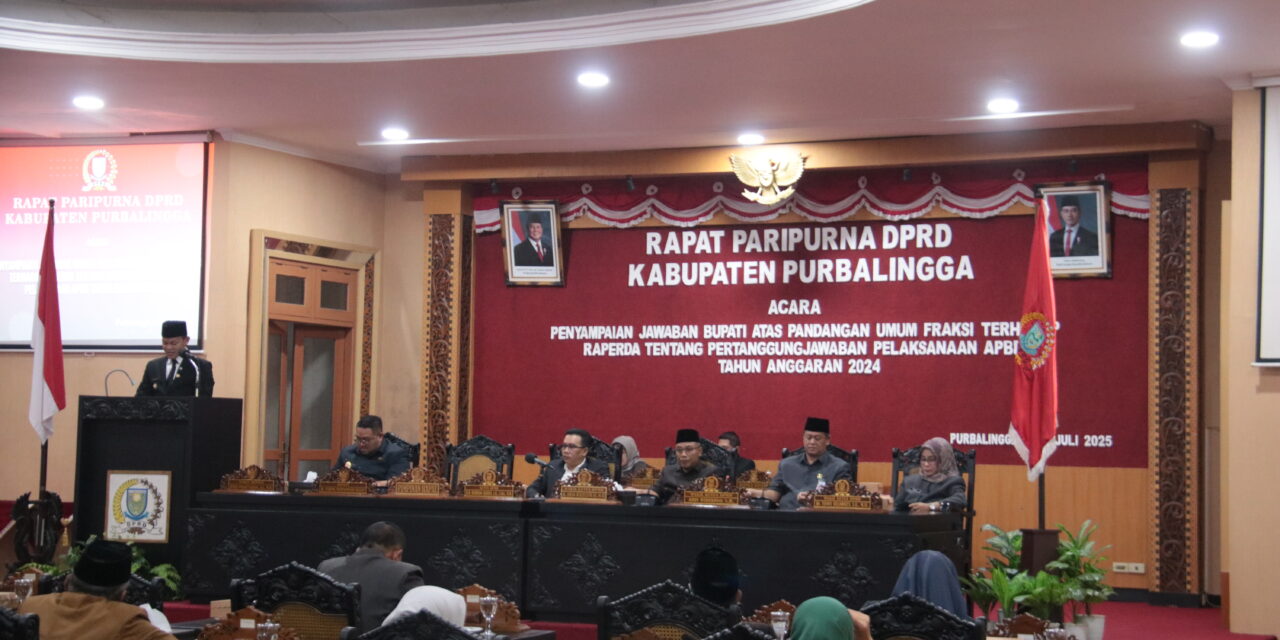 Bupati Purbalingga Sampaikan Jawaban Atas Pandangan Umum Fraksi Terhadap Raperda Tentang Pertanggungjawaban Pelaksanaan APBD Tahun 2024