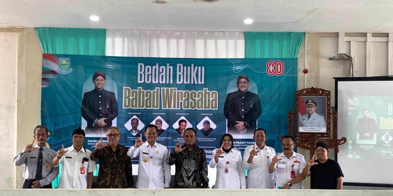 Bedah Buku Babad Wirasaba, Menguak Sejarah Berdirinya Kabupaten Purbalingga
